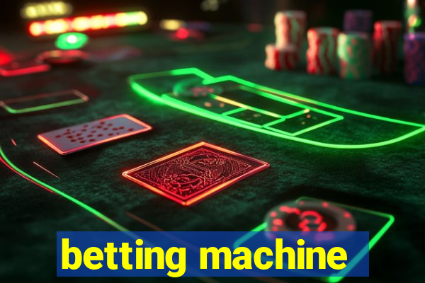 betting machine