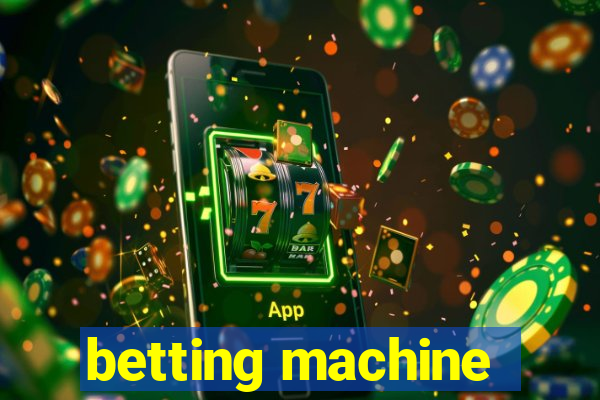 betting machine