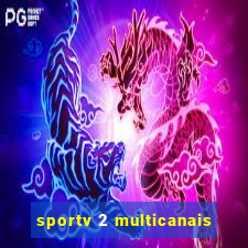 sportv 2 multicanais