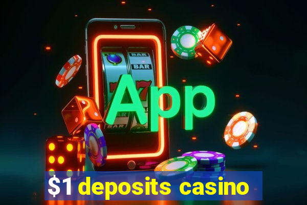 $1 deposits casino