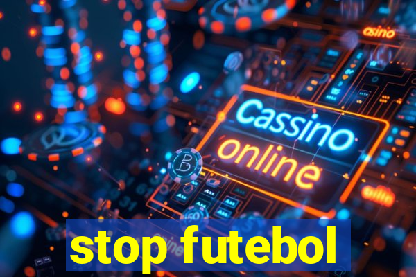 stop futebol