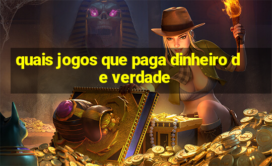 quais jogos que paga dinheiro de verdade