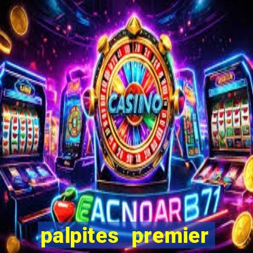 palpites premier league hoje