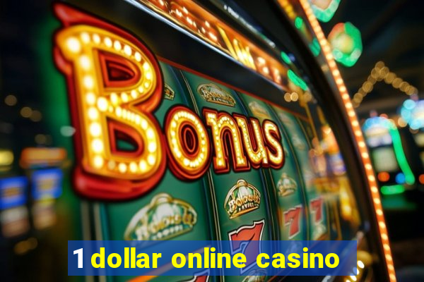 1 dollar online casino