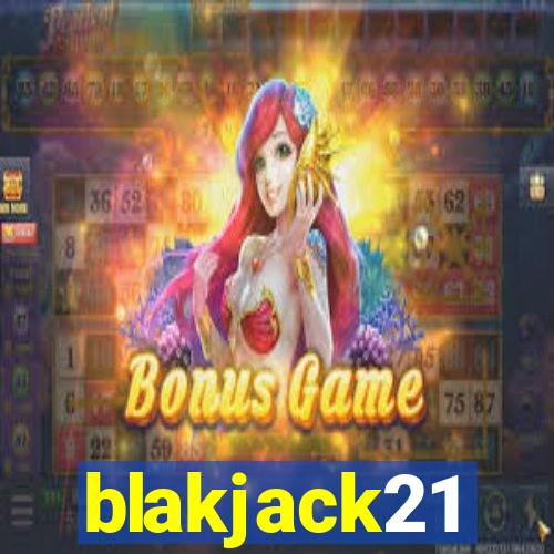 blakjack21