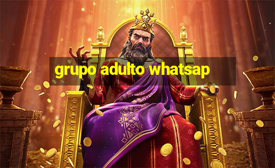 grupo adulto whatsap