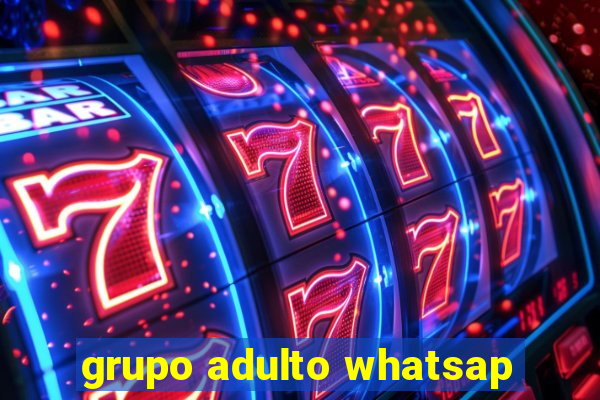 grupo adulto whatsap