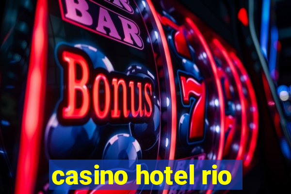 casino hotel rio