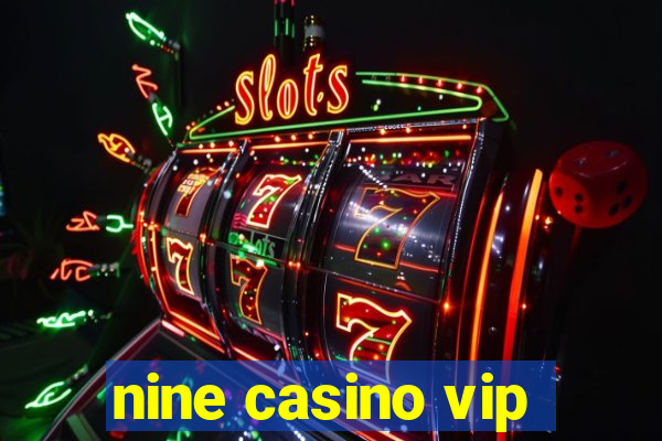 nine casino vip