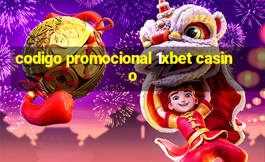 codigo promocional 1xbet casino