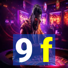 9 f