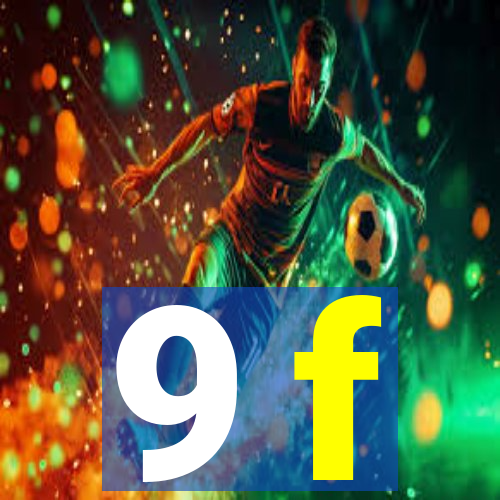 9 f