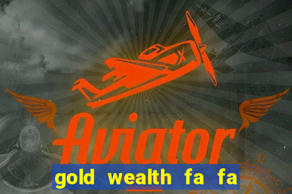 gold wealth fa fa fa domino