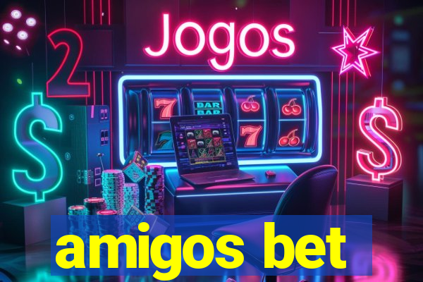 amigos bet