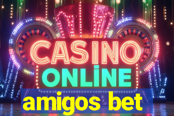 amigos bet