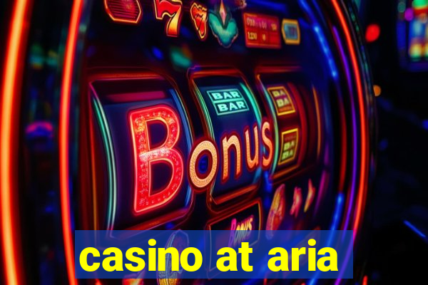 casino at aria