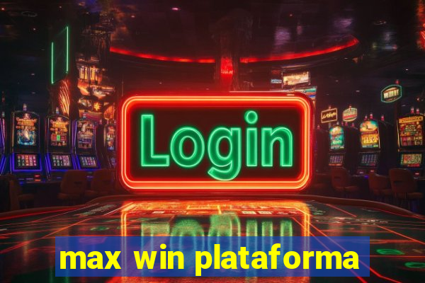 max win plataforma