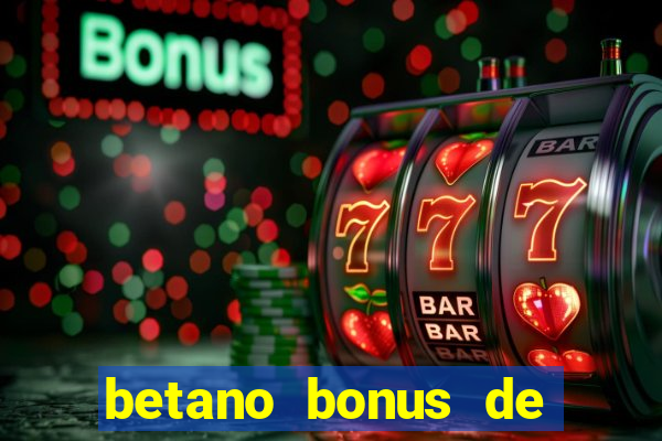 betano bonus de boas vindas