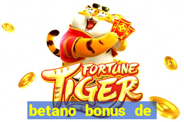 betano bonus de boas vindas