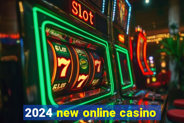 2024 new online casino