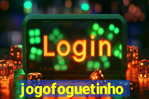 jogofoguetinho