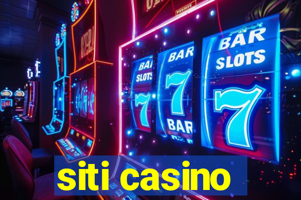 siti casino