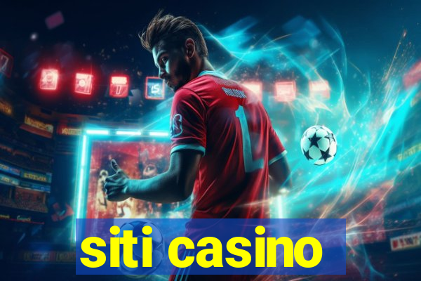 siti casino