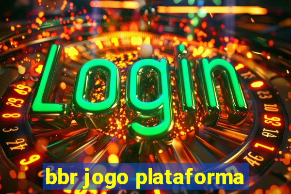 bbr jogo plataforma