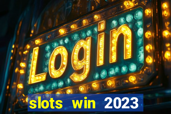 slots win 2023 paga mesmo