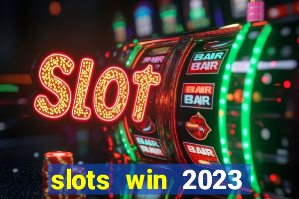 slots win 2023 paga mesmo