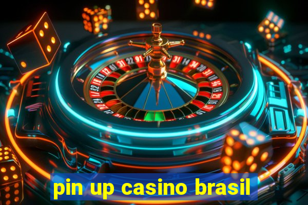 pin up casino brasil