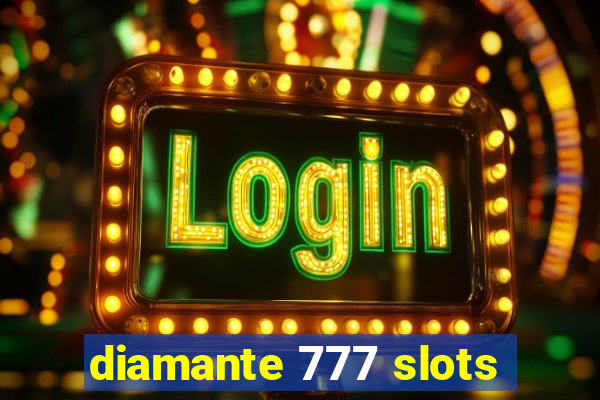 diamante 777 slots