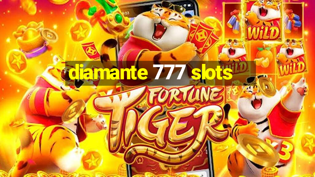 diamante 777 slots