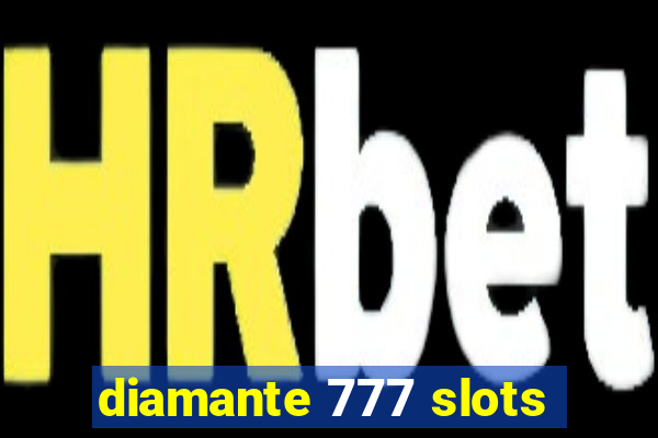 diamante 777 slots