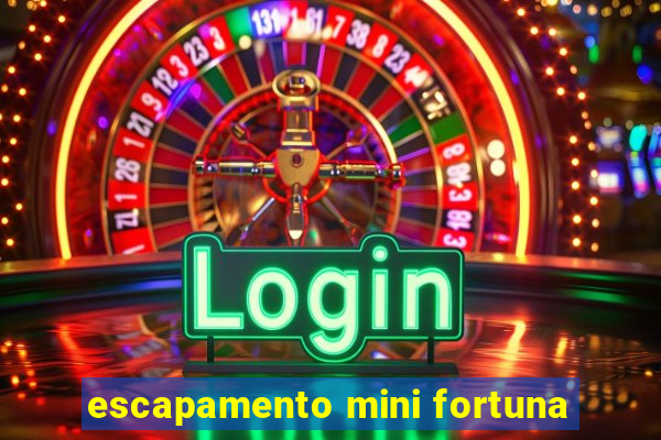 escapamento mini fortuna