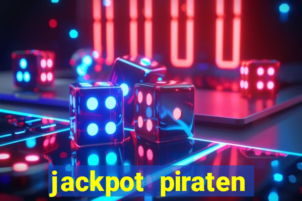 jackpot piraten casino bonus ohne einzahlung