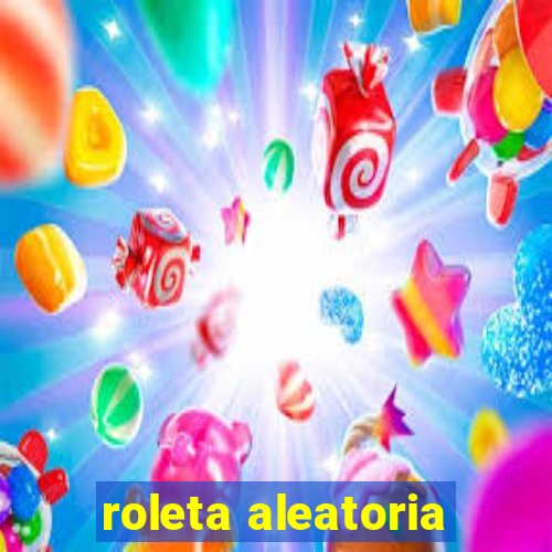 roleta aleatoria