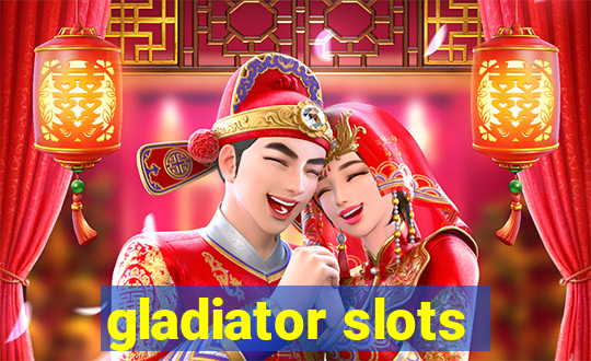 gladiator slots