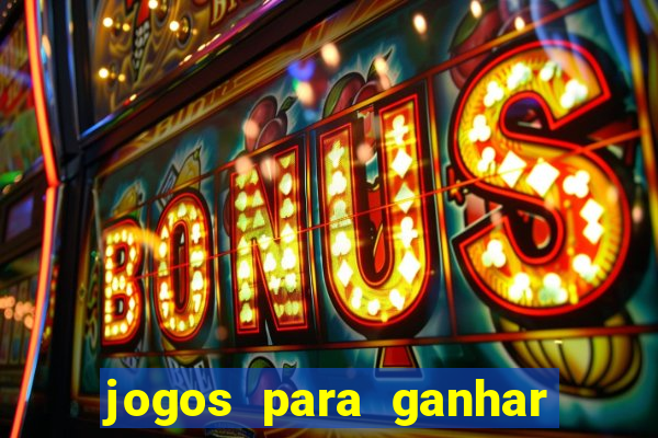 jogos para ganhar dinheiro online gratis