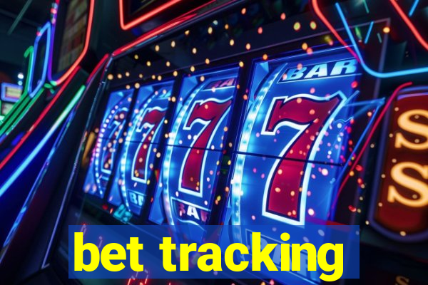 bet tracking