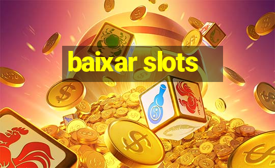 baixar slots