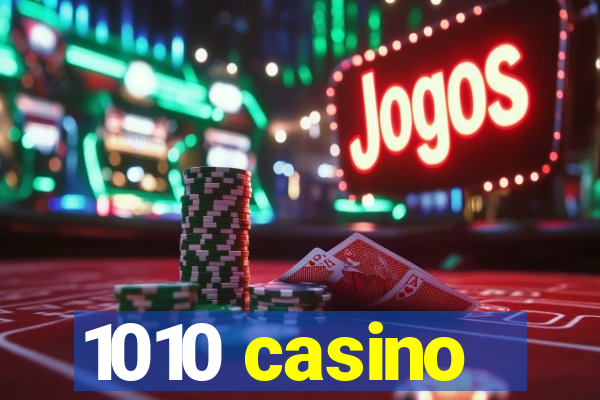 1010 casino