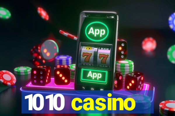 1010 casino