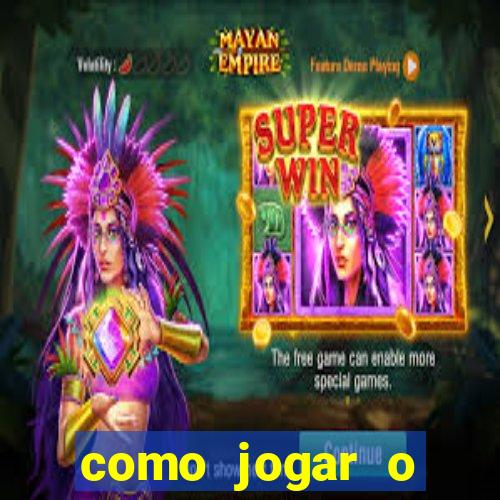 como jogar o joguinho do tigre para ganhar dinheiro