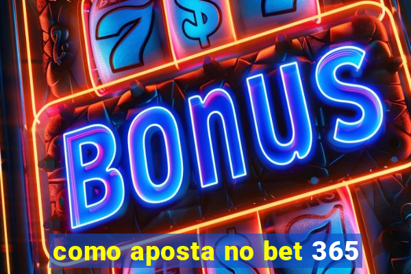 como aposta no bet 365