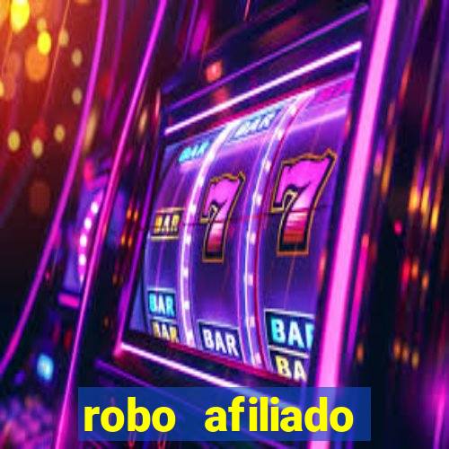 robo afiliado funciona mesmo