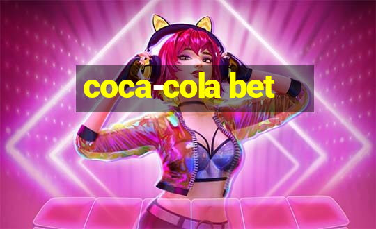 coca-cola bet