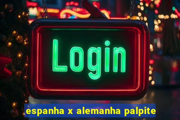 espanha x alemanha palpite