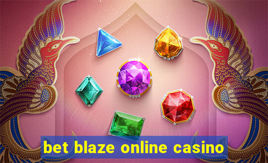 bet blaze online casino