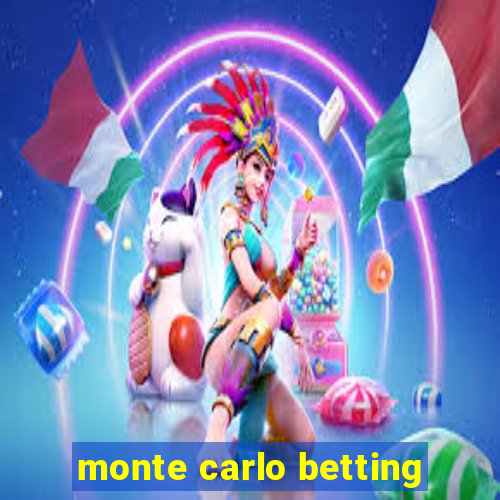 monte carlo betting